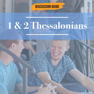 NT13 → Discussion Guide: "1 & 2 Thessalonians" (PDF zip & audio)