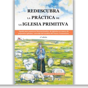 Tr23→ Spanish: Redescubra la Práctica de la Iglesia Primitiva (libro de bolsillo)
